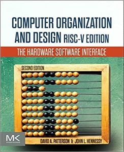 Computer Organization and Design RISC-V Edition The Hardware Software Interface - Second Edition