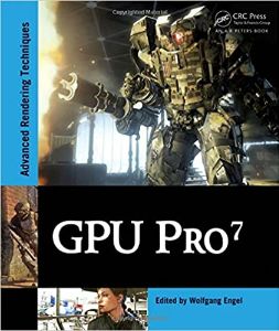GPU Pro 7 Advanced Rendering Techniques - First Edition